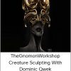 TheGnomonWorkshop - Creature Sculpting with Dominic Qwek