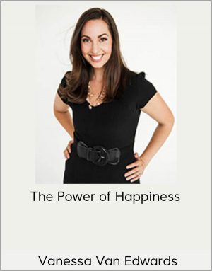 Vanessa Van Edwards – The Power of Happiness