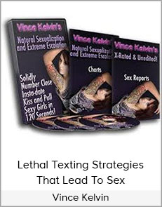 Vince Kelvin - Lethal Texting Strategies That Lead To Sex