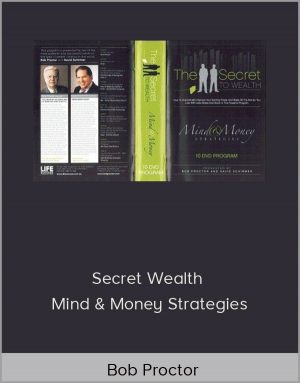 Bob Proctor - Secret Wealth - Mind & Money Strategies