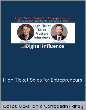 Dallas McMillan & Carradean Farley - High Ticket Sales for Entrepreneurs