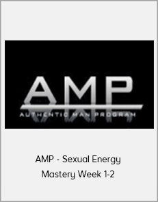 AMP - Sexual Energy Mastery Week 1-2