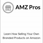 AMZPROS - Learn How Selling Your Own Branded Products on Amazon