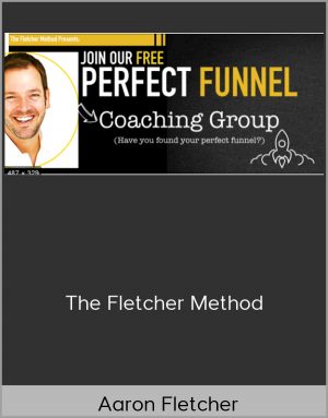 Aaron Fletcher - The Fletcher Method