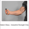 Adam Glass - Industrial Strength Grip