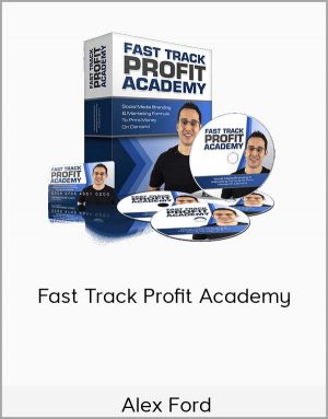 Alex Ford - Fast Track Profit Academy