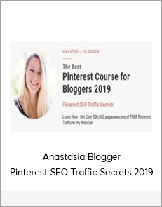 Anastasia Blogger - Pinterest SEO Traffic Secrets 2019