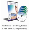 Anat Baniel - Breathing, Posture & Pain Relief A 2 Day Workshop