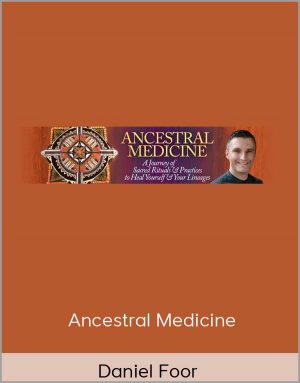 Ancestral Medicine - Daniel Foor