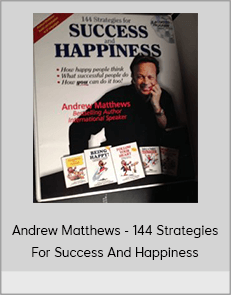 Andrew Matthews - 144 Strategies For Success And Happiness