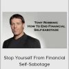 Anthony Robbins - Stop Yourself From Financial Self-Sabotage