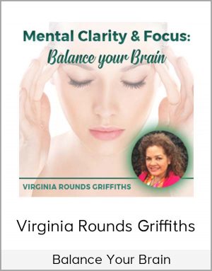 Balance Your Brain - Virginia Rounds Griffiths