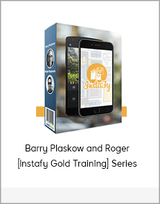 Barry Plaskow and Roger - [Instafy Gold Training] Series (How To Generate Massive Instagram Traffic And Sales)