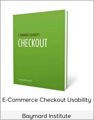 Baymard Institute - E-Commerce Checkout Usability