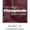 Ben Adkins - The 6 Chiropractic Funnels