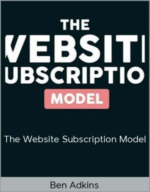 Ben Adkins - The Website Subscription Model