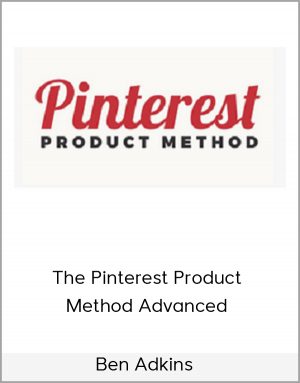 Ben Adkins - The Pinterest Product Method Advanced