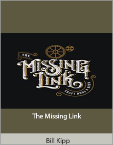 Bill Kipp – The Missing Link