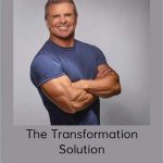 Bill Phillips - The Transformation Solution