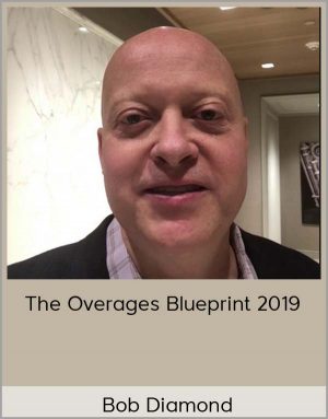 Bob Diamond - The Overages Blueprint 2019