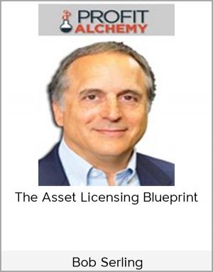 Bob Serling - The Asset Licensing Blueprint