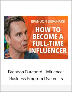 Brendon Burchard - Influencer Business Program Live casts