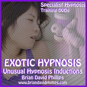 Brian David Phillips - Exotic Hypnosis Inductions: Unusual & Unique Hypnosis Techni