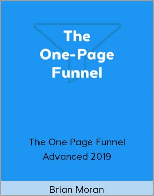 Brian Moran - The One Page Funnel Advanced 2019