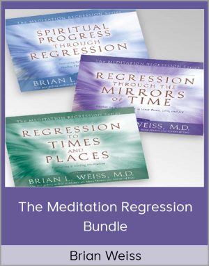 Brian Weiss - The Meditation Regression Bundle