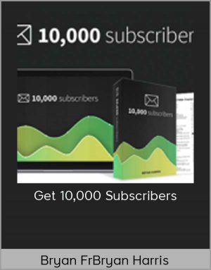 Bryan Harris - Get 10,000 Subscribers