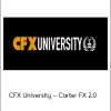 CFX University – Carter FX 2.0