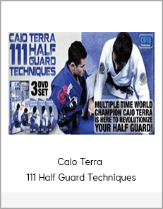 Caio Terra - 111 Half Guard Techniques