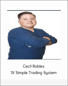 Cecil Robles - 1X Simple Trading System