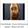 Chad Kimballs - Phone Call Generator System + Maps Cash 2015