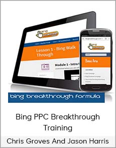 Chris Groves & Jason Harris - Bing PPC Breakthrough Formula