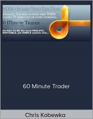 Chris Kobewka - 60 Minute Trader