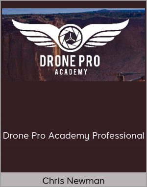 Chris Newman - Drone Pro Academy Professional