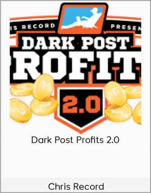 Chris Record - Dark Post Profits 2.0