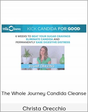 Christa Orecchio - The Whole Journey Candida Cleanse