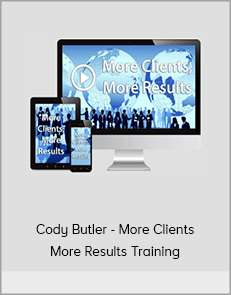 Cody Butler - More Clients More Results Training