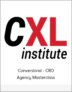 Conversionxl - CRO Agency Masterclass