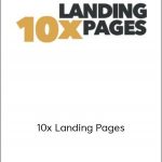 Copy Hackers - 10x Landing Pages