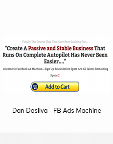 Dan Dasilva - FB Ads Machine