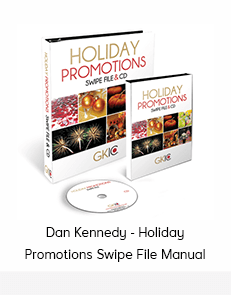 Dan Kennedy - Holiday Promotions Swipe File Manual