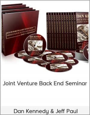 Dan Kennedy & Jeff Paul - Joint Venture Back End Seminar