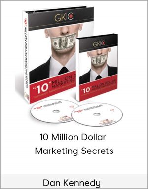 Dan Kennedy - 10 Million Dollar Marketing Secrets