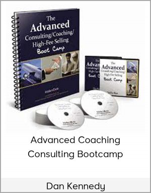 Dan Kennedy - Advanced Coaching & Consulting Bootcamp