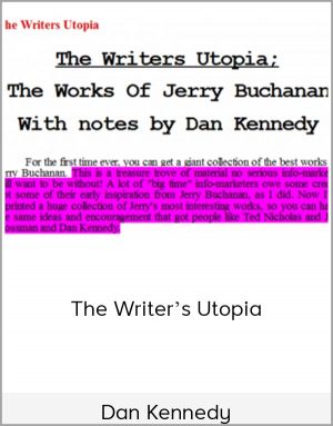 Dan Kennedy - The Writer's Utopia