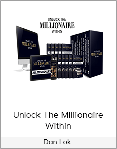 Dan Lok - Unlock The Miliionaire Within