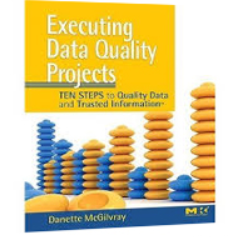 Danette McGilvray - Executing Data Quality Projects